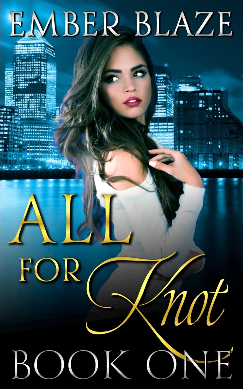 Cover: 9781955073820 | All for Knot | Book One | Ember Blaze | Taschenbuch | Englisch | 2023