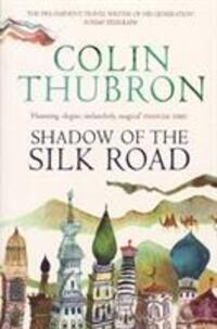 Cover: 9780099437222 | Shadow of the Silk Road | Colin Thubron | Taschenbuch | Englisch