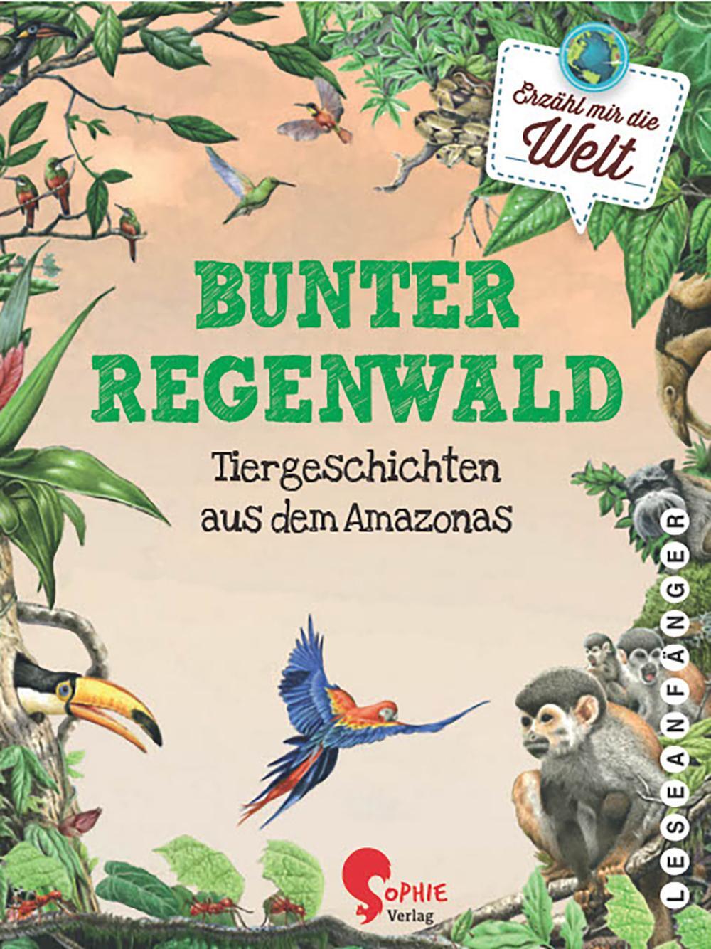 Cover: 9783968080116 | Bunter Regenwald | Tiergeschichten aus dem Amazonas | Jana Ullke
