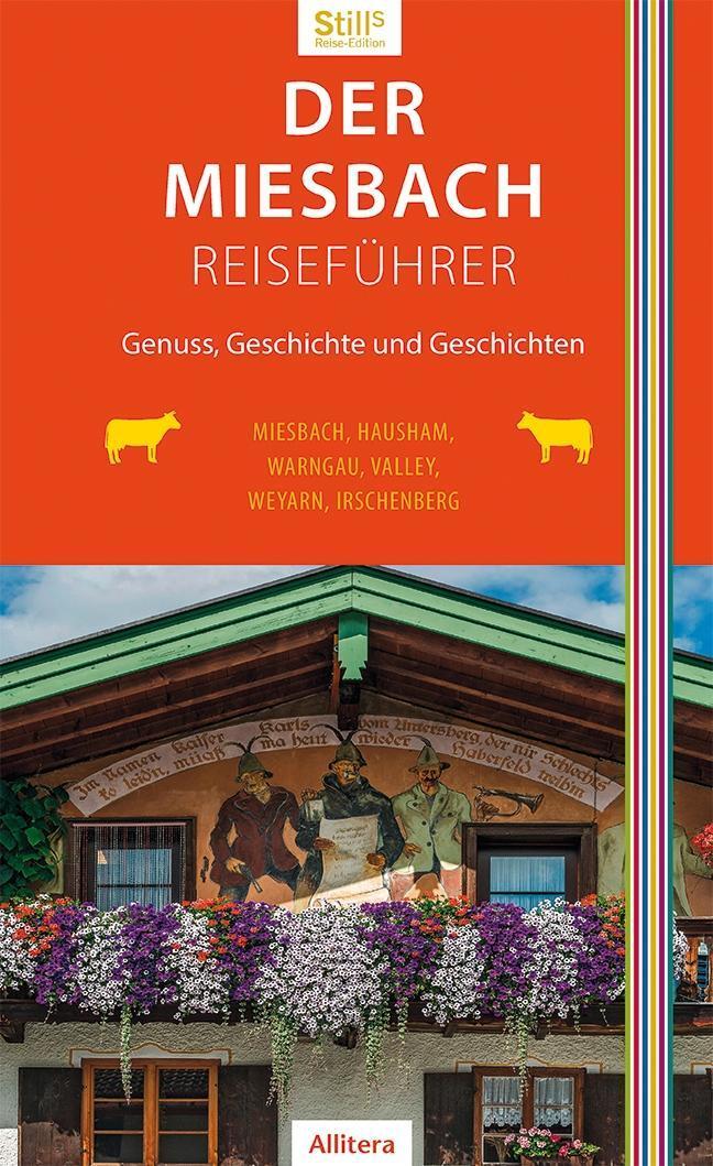 Cover: 9783962330194 | Der Miesbach-Reiseführer | Sonja Still | Taschenbuch | 203 S. | 2018