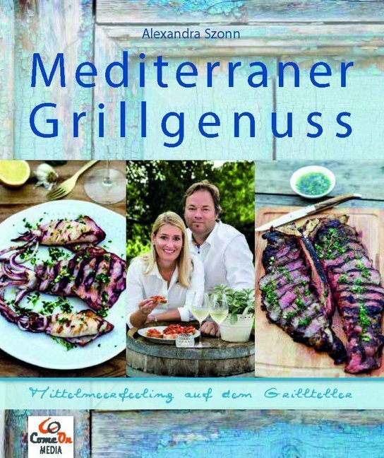 Cover: 9783946650041 | Mediterraner Grillgenuss | Mittelmeerfeeling auf dem Grillteller