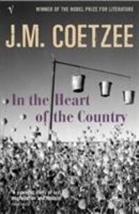 Cover: 9780099465942 | In the Heart of the Country | J. M. Coetzee | Taschenbuch | 151 S.