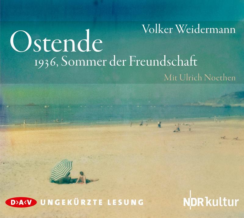 Cover: 9783862313525 | Ostende | 1936, Sommer der Freundschaft (Ungekürzte Lesung) | Audio-CD