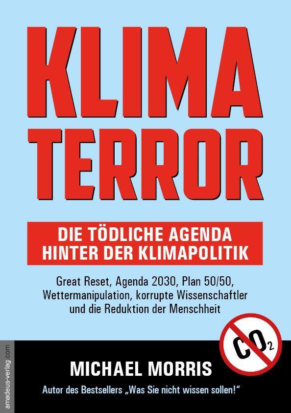 Cover: 9783985620159 | Klima Terror - Die tödliche Agenda hinter der Klimapolitik | Morris