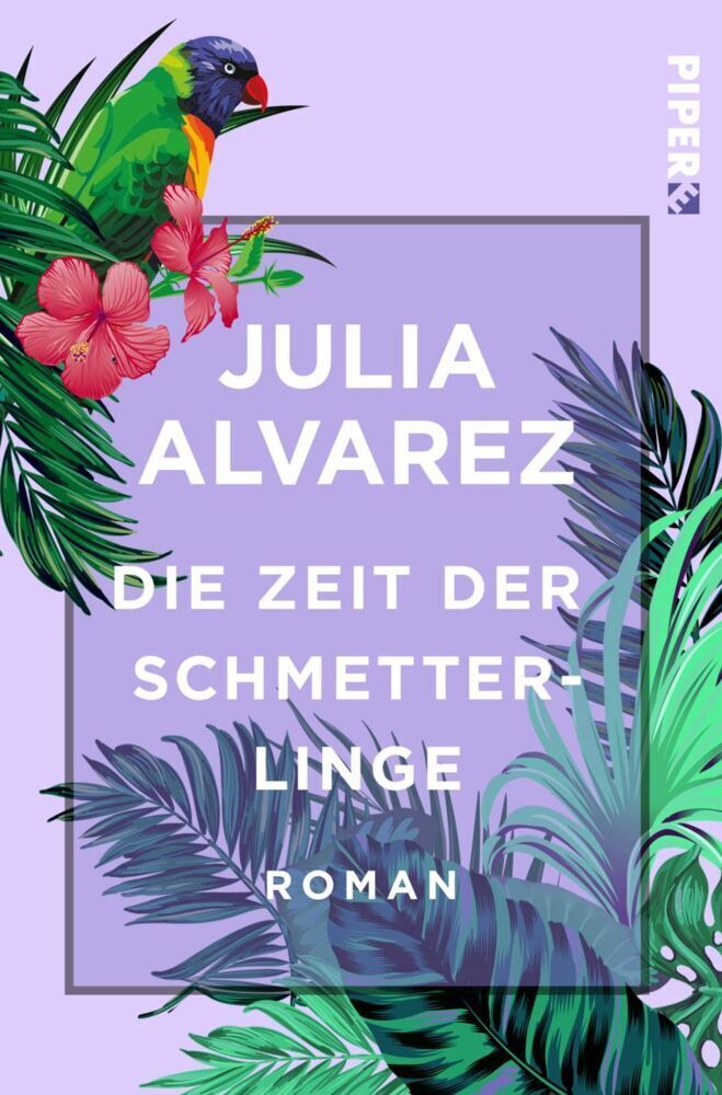 Cover: 9783492500883 | Die Zeit der Schmetterlinge | Roman | Julia Alvarez | Taschenbuch