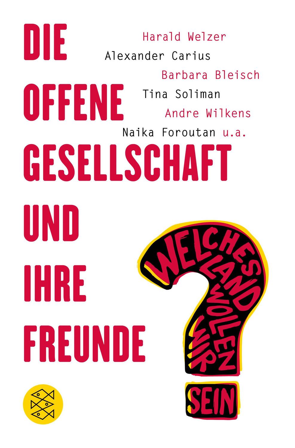Cover: 9783596297719 | Die offene Gesellschaft und ihre Freunde | Harald Welzer (u. a.)