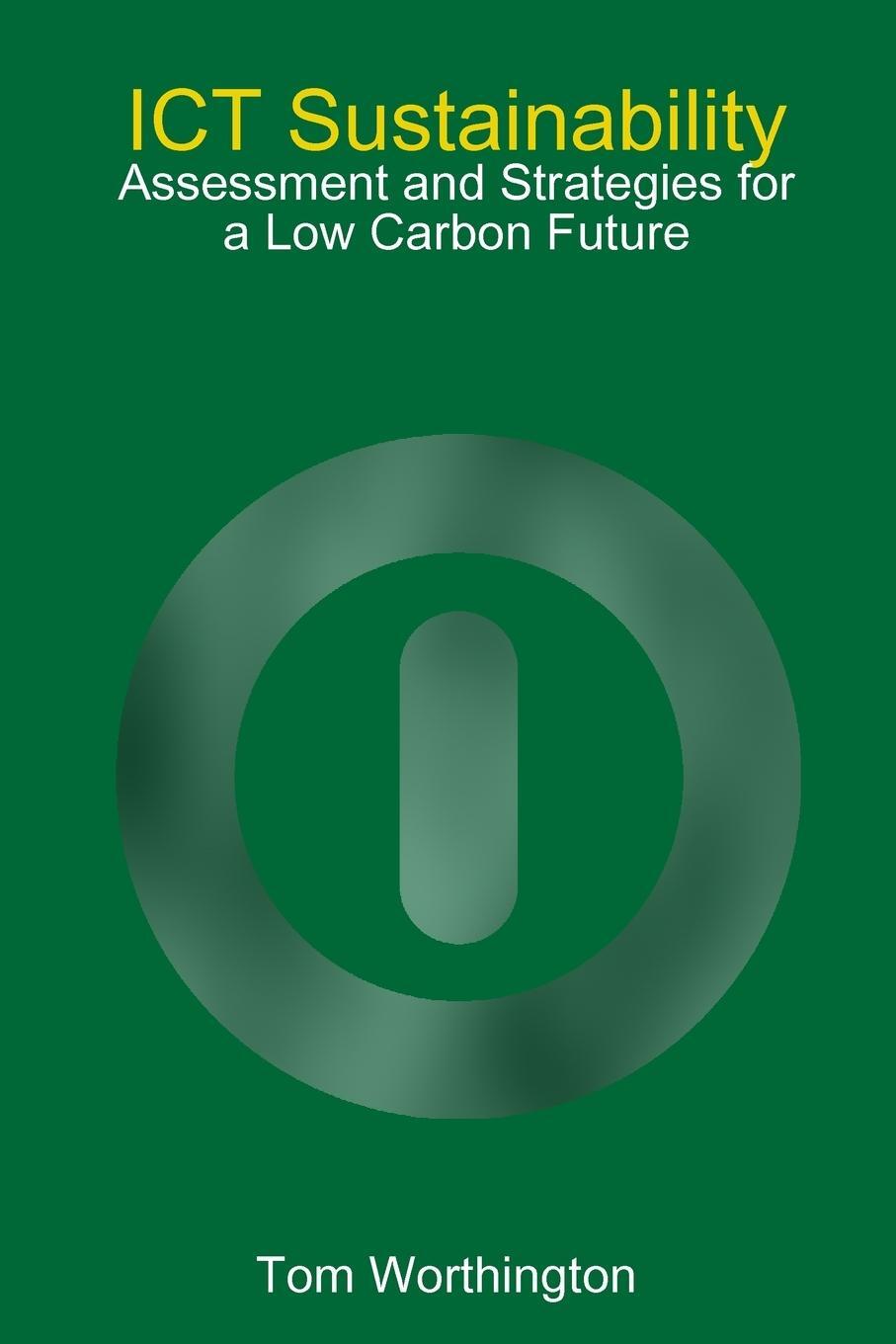 Cover: 9781326958503 | ICT Sustainability | Assessment and Strategies for a Low Carbon Future