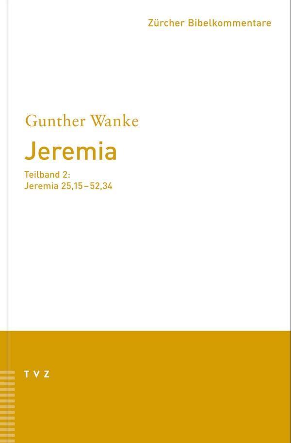 Cover: 9783290172664 | Jeremia 25.15-52.34 | Teilband 2: Jeremia 25,15-52,34 | Gunther Wanke