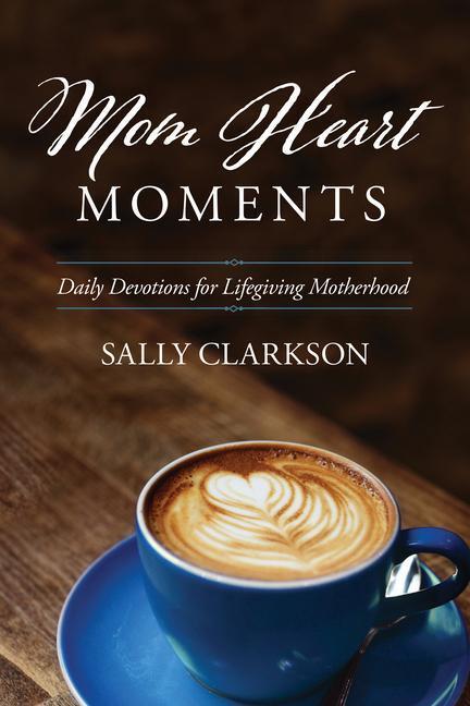Cover: 9781496432100 | Mom Heart Moments | Daily Devotions for Lifegiving Motherhood | Buch
