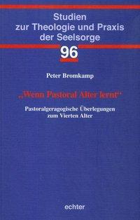 Cover: 9783429038885 | 'Wenn Pastoral Alter lernt' | Peter Bromkamp | Taschenbuch | 237 S.