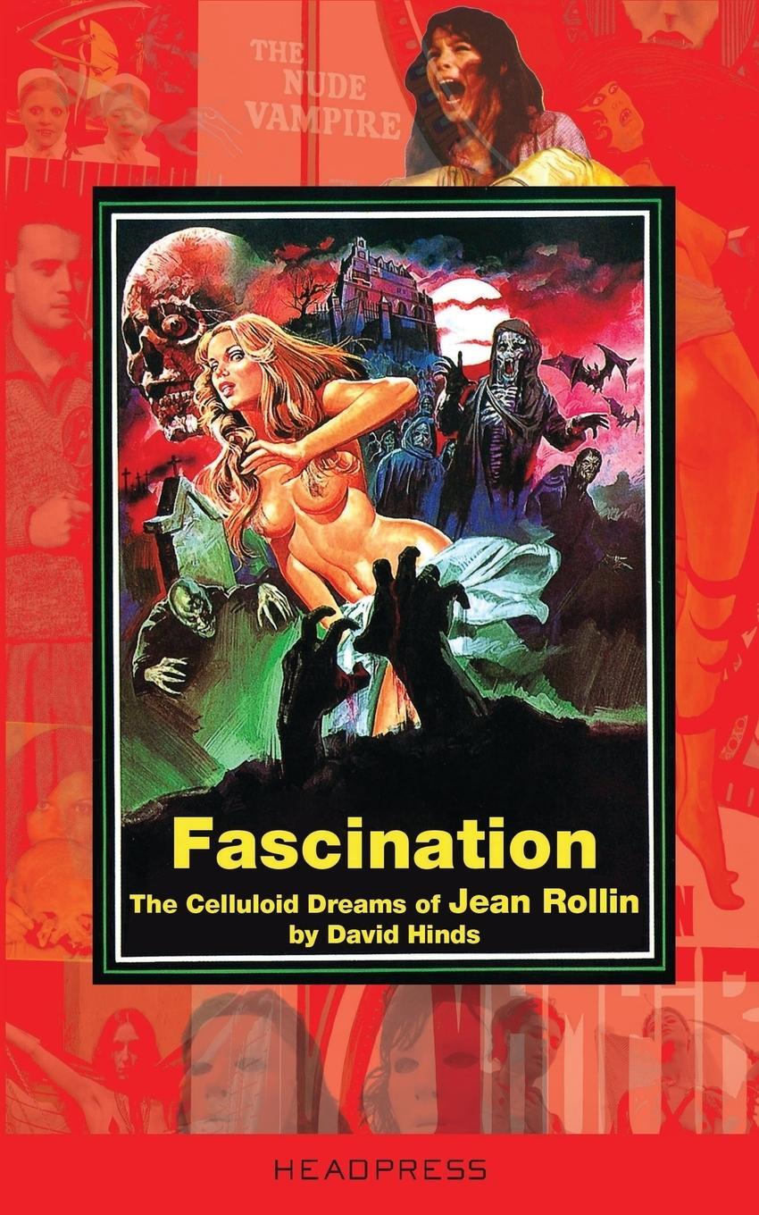Cover: 9781909394230 | Fascination | The Celluloid Dreams of Jean Rollin | David Hinds | Buch
