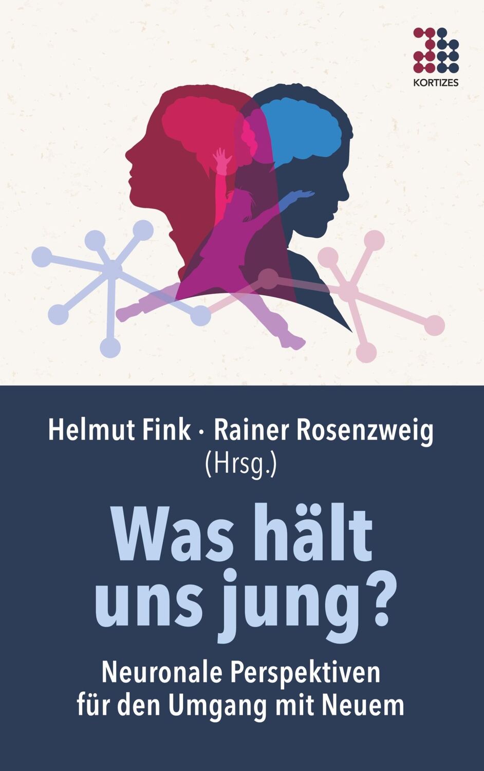 Cover: 9783948787011 | Was hält uns jung? | Neuronale Perspektiven für den Umgang mit Neuem