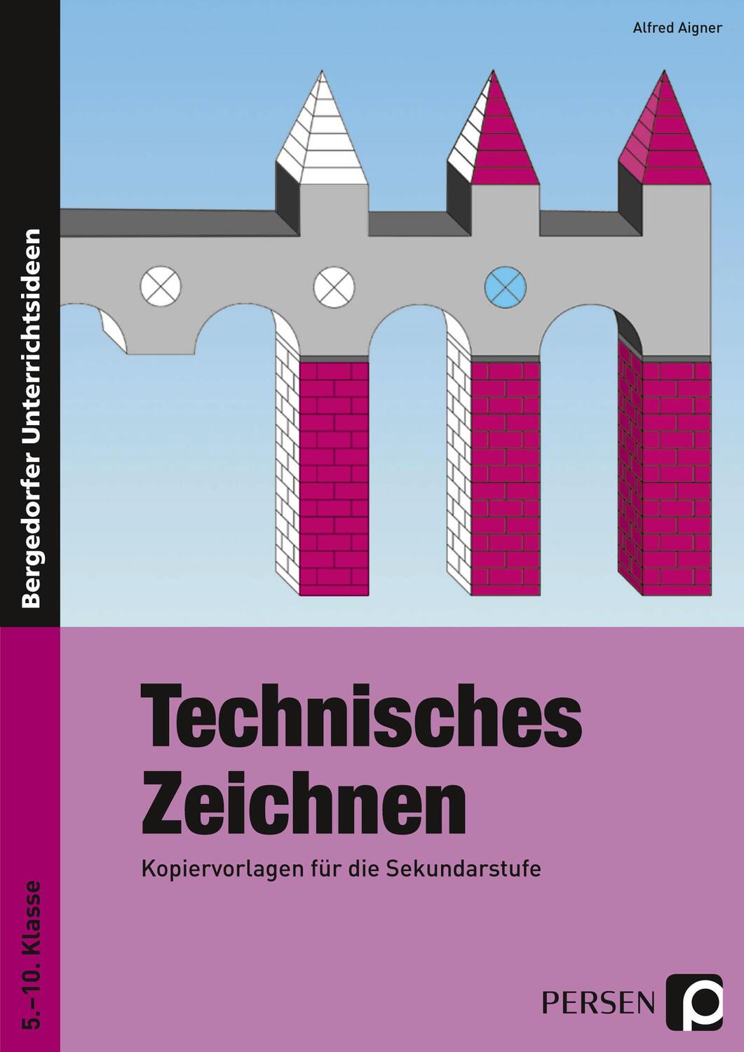 Cover: 9783834436535 | Technisches Zeichnen | (5. bis 10. Klasse) | Alfred Aigner | Buch