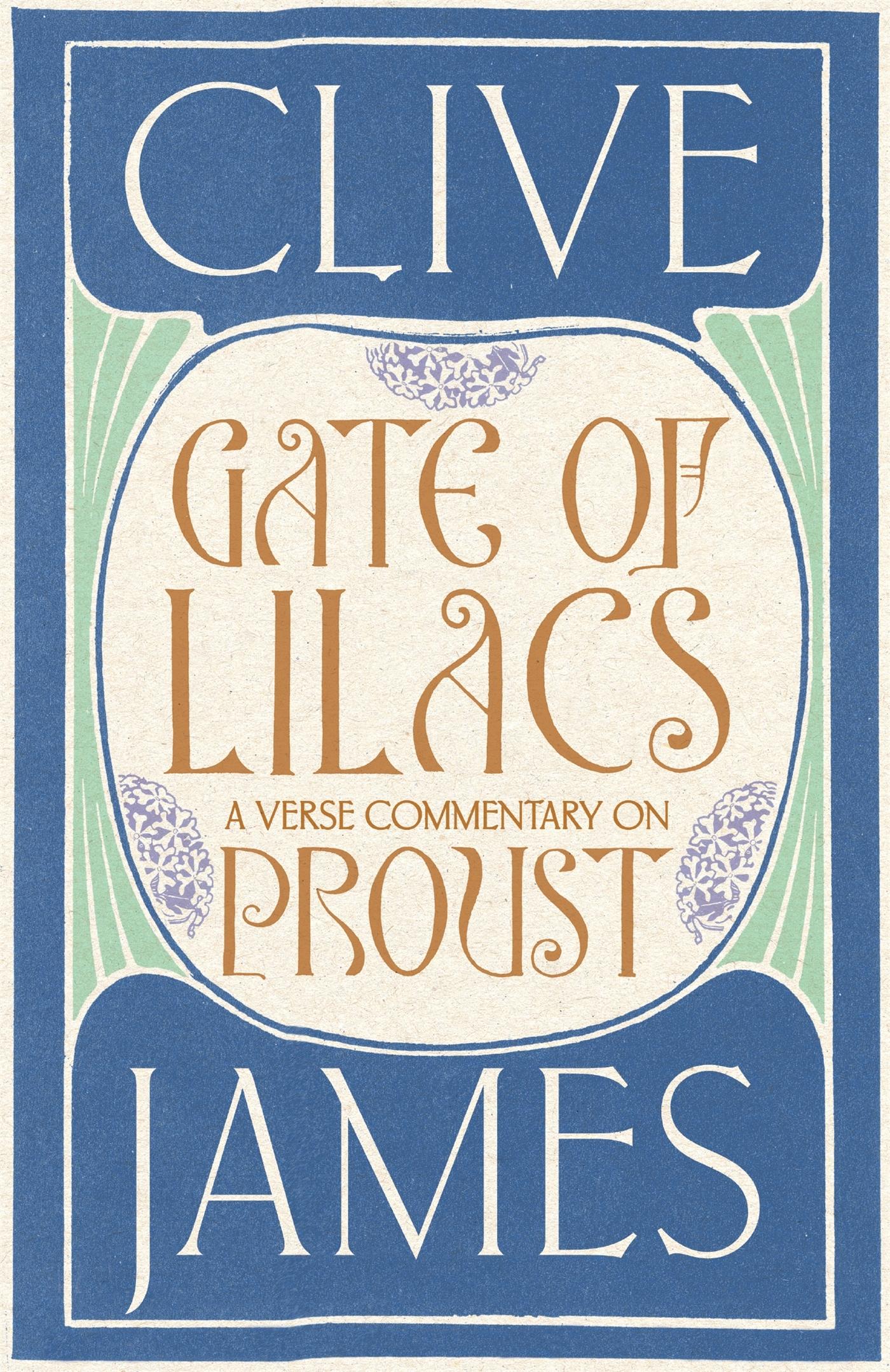 Cover: 9781509812356 | Gate of Lilacs | A Verse Commentary on Proust | Clive James | Buch