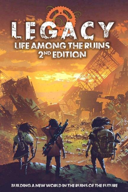 Cover: 9781912200566 | Legacy: Life Among the Ruins 2nd edition | Modiphius | Buch | Gebunden