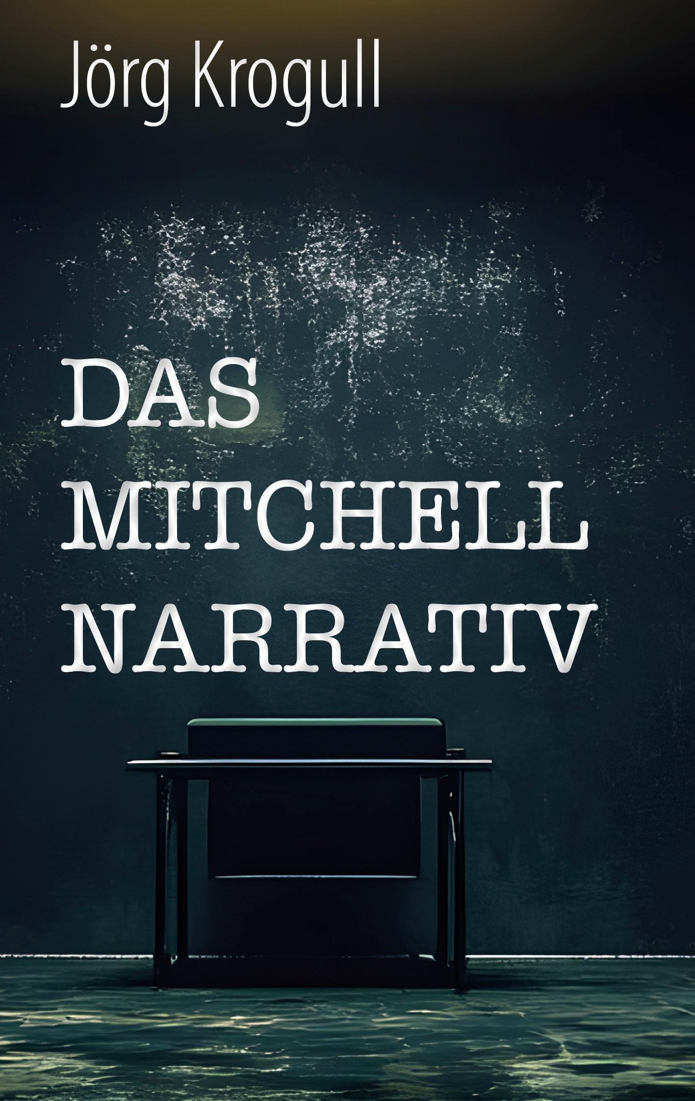 Cover: 9783758340390 | Das Mitchell Narrativ | Jörg Krogull | Taschenbuch | 414 S. | Deutsch