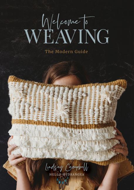 Cover: 9780764356315 | Welcome to Weaving: The Modern Guide | Lindsey Campbell | Buch | 2019