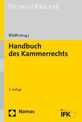 Cover: 9783848744831 | Handbuch des Kammerrechts | Winfried Kluth | Buch | NomosPraxis | 2020
