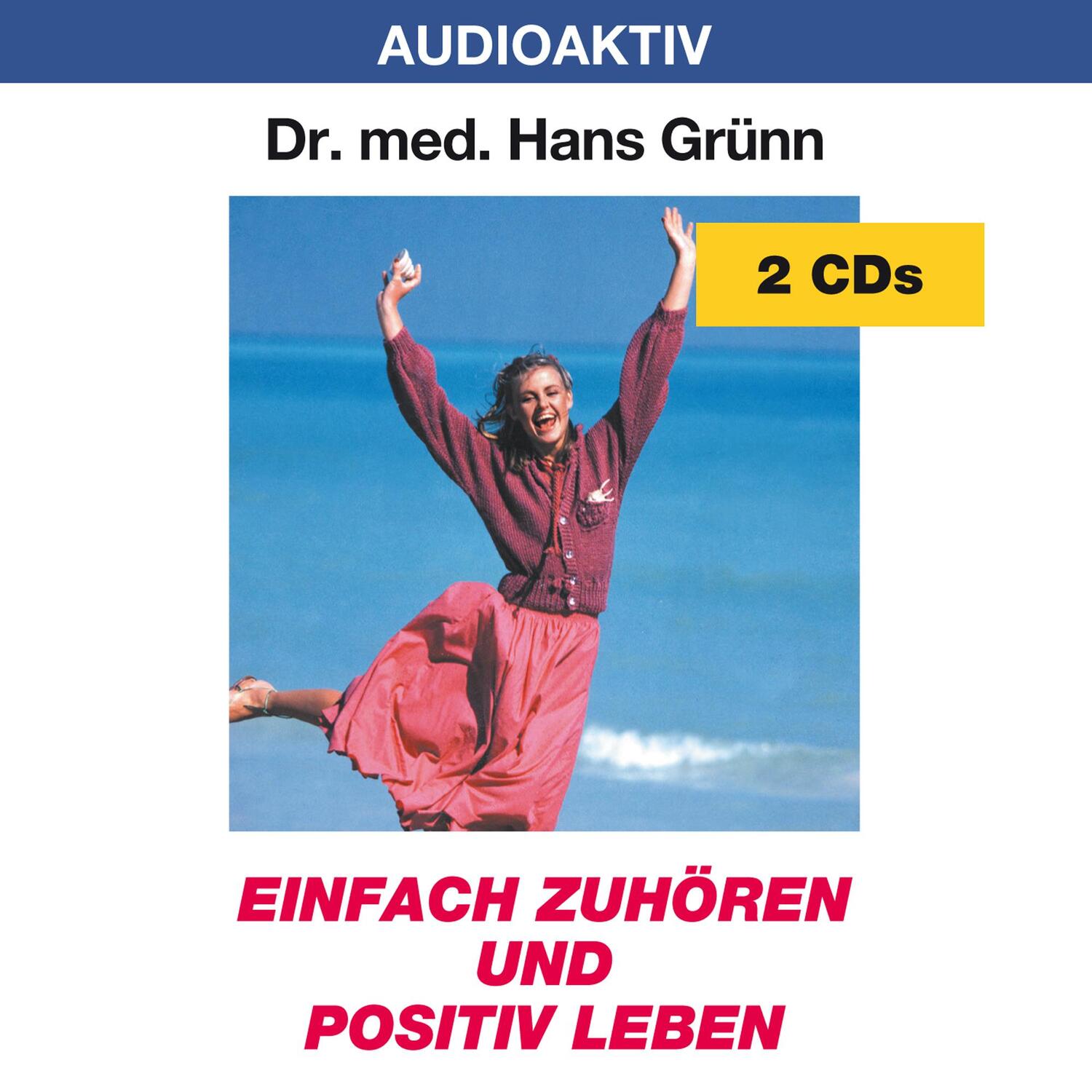 Cover: 9783932235320 | Einfach zuhören und positiv leben. 2 CDs | Hans Grünn | Audio-CD