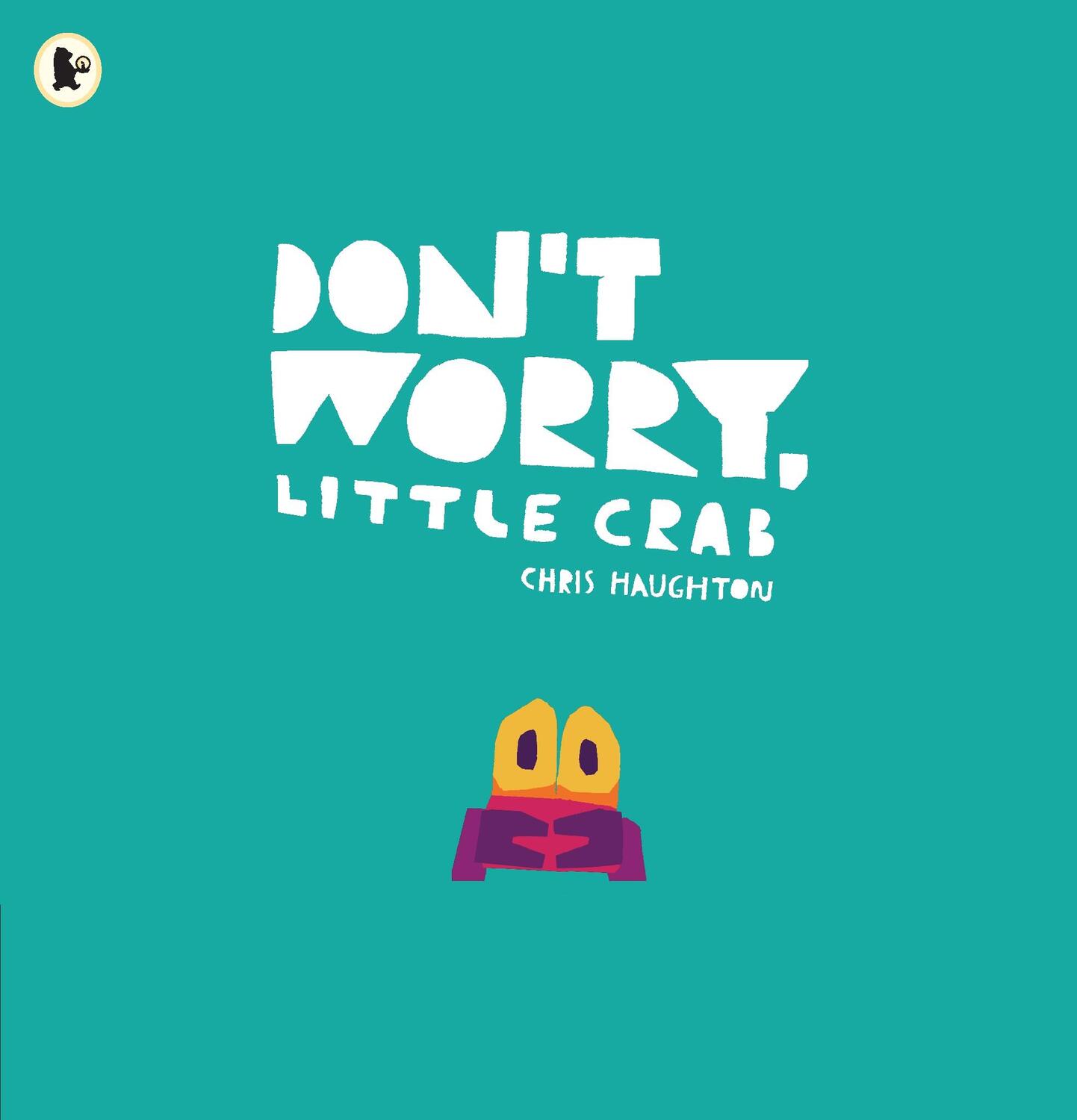 Cover: 9781406392869 | Don't Worry, Little Crab | Chris Haughton | Taschenbuch | 48 S. | 2020
