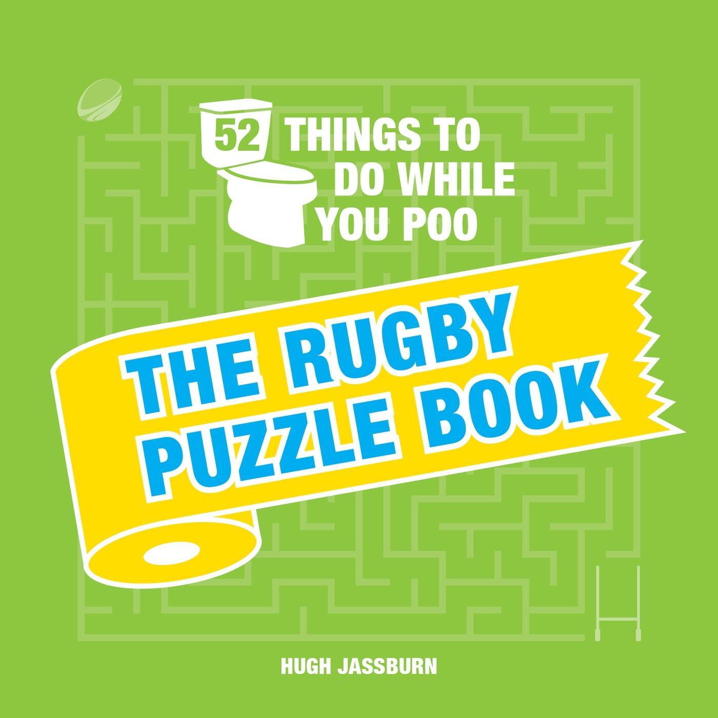 Cover: 9781787835559 | Jassburn, H: 52 Things to Do While You Poo | The Rugby Puzzle Book
