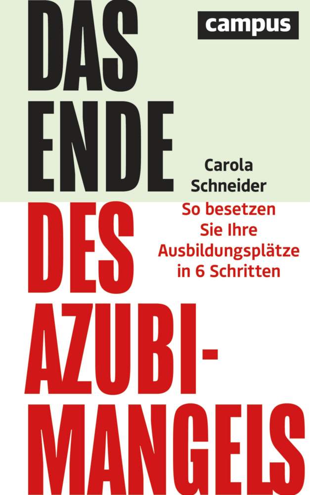 Cover: 9783593516912 | Das Ende des Azubimangels | Carola Schneider | Buch | 190 S. | Deutsch