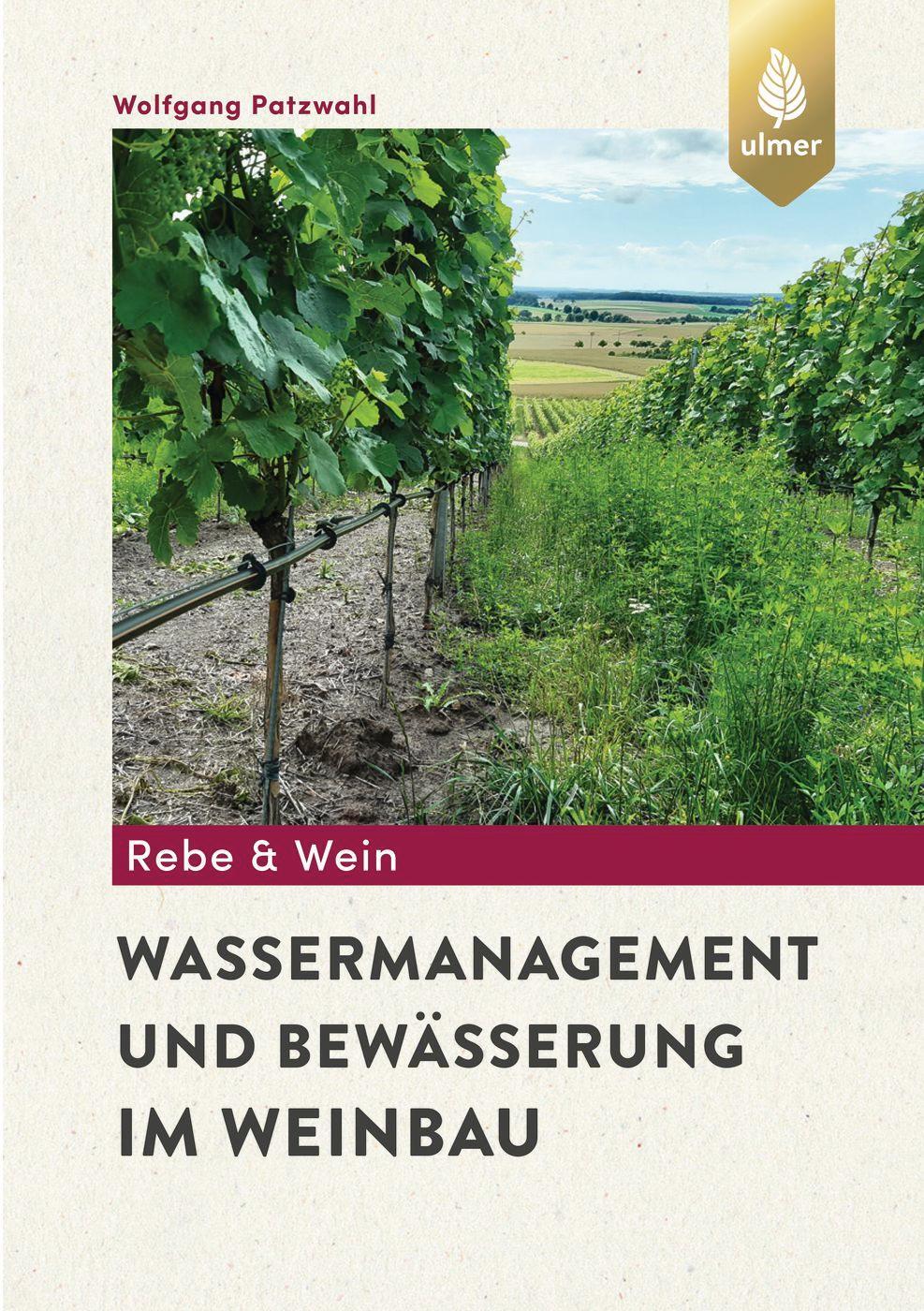 Cover: 9783818612719 | Wassermanagement und Bewässerung im Weinbau | Wolfgang Patzwahl | Buch