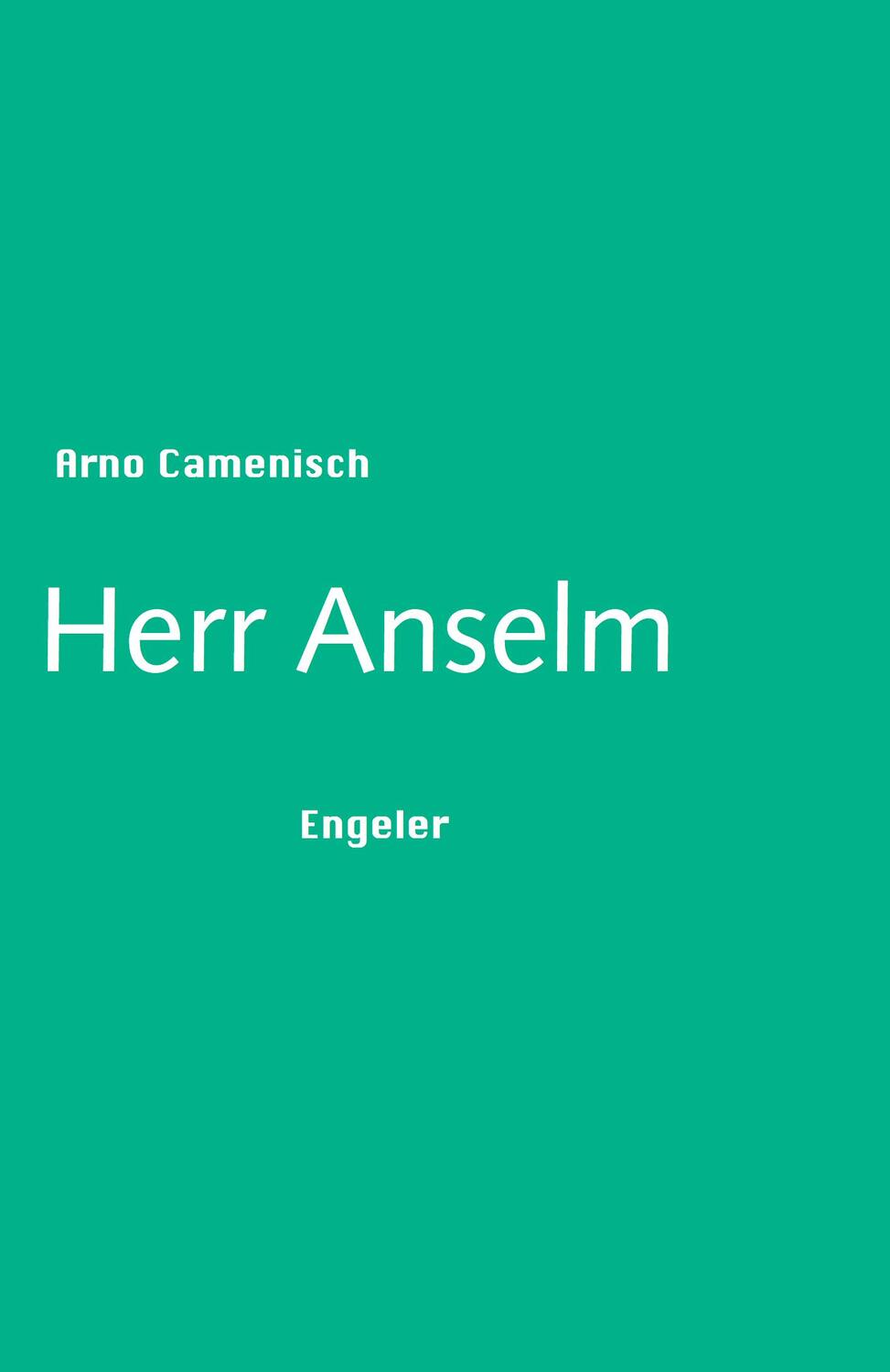 Cover: 9783906050430 | Herr Anselm | Arno Camenisch | Buch | Deutsch | 2019 | Engeler, Urs