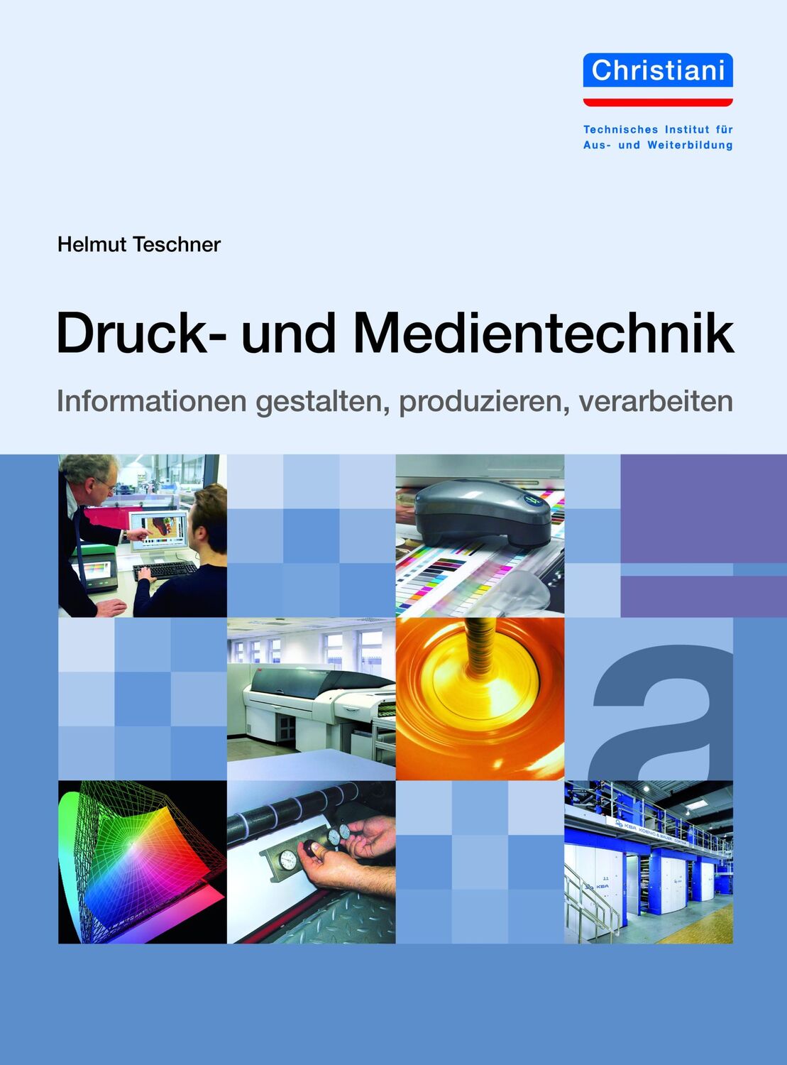 Cover: 9783958632394 | Druck- und Medientechnik | Helmut Teschner | Buch | X | Deutsch | 2017