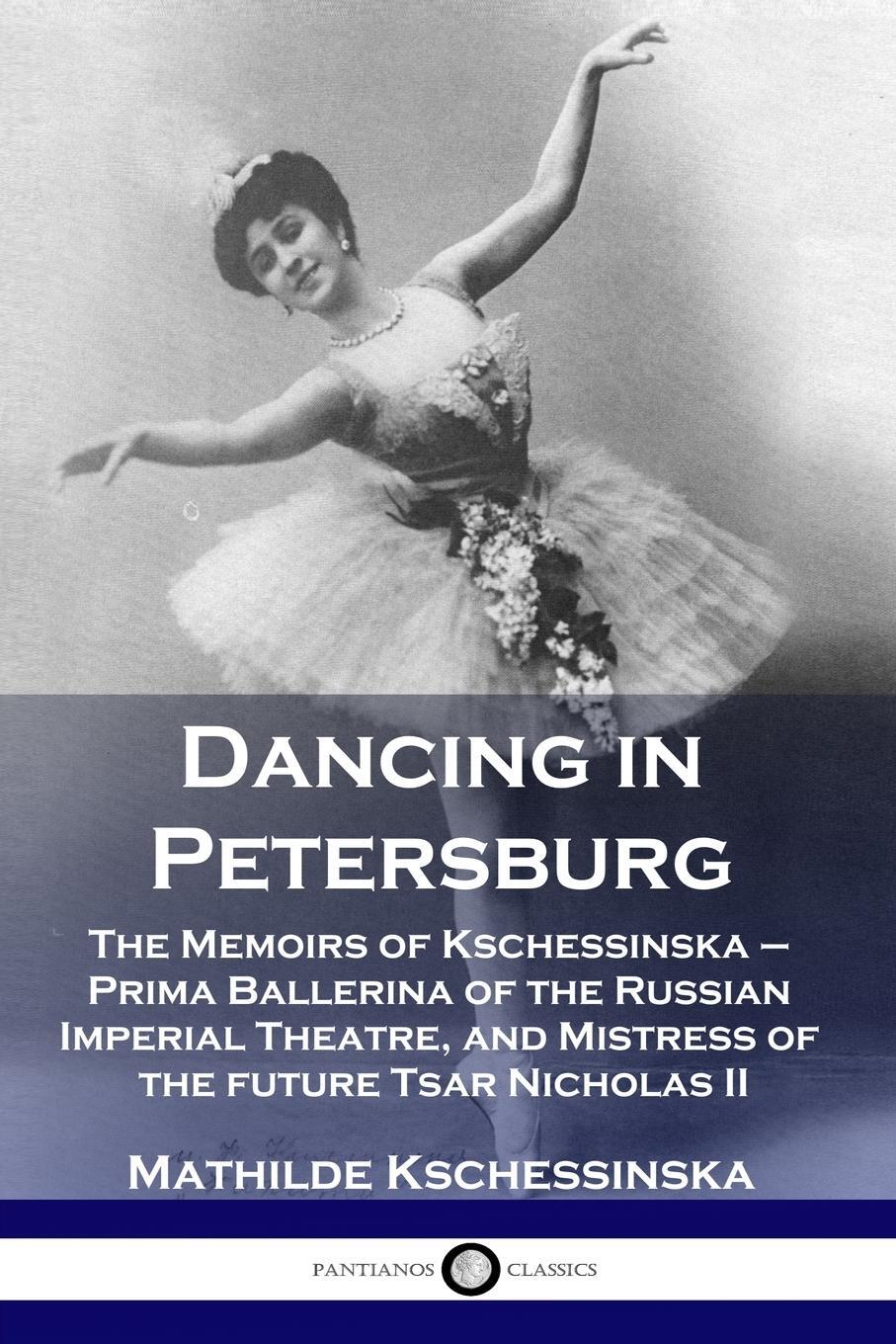 Cover: 9781789870787 | Dancing in Petersburg | Mathilde Kschessinska | Taschenbuch | Englisch