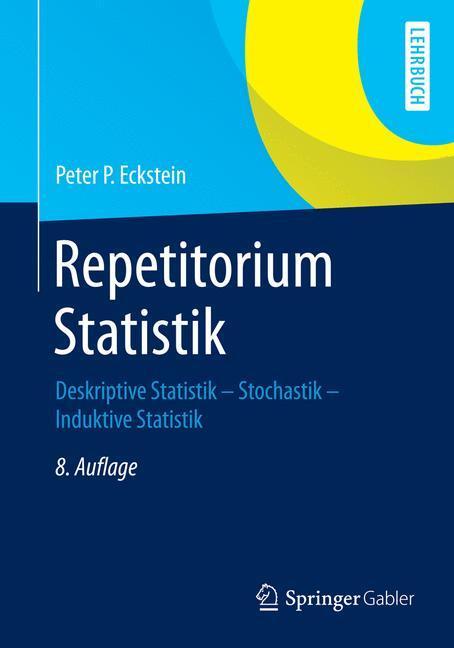 Cover: 9783658057473 | Repetitorium Statistik | Peter P Eckstein | Taschenbuch | XII | 2014
