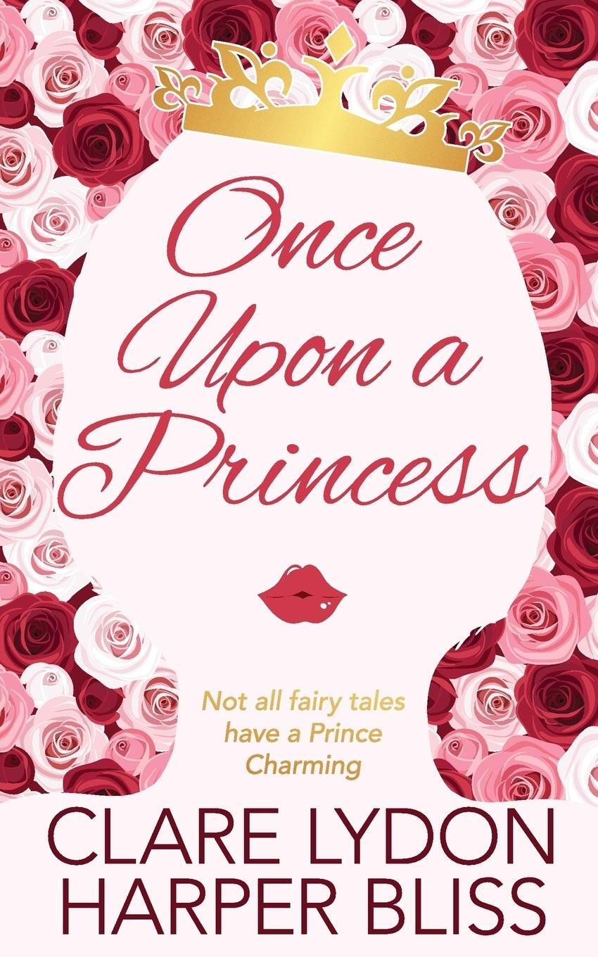 Cover: 9789887801450 | Once Upon a Princess | Clare Lydon | Taschenbuch | Paperback | 2018