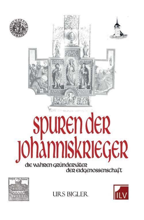 Cover: 9783907237076 | Spuren der Johanniskrieger | Urs Bigler | Buch | Gebunden | Deutsch
