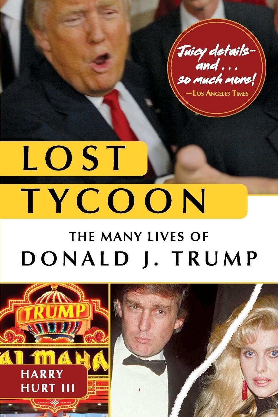 Cover: 9781626543942 | Lost Tycoon | The Many Lives of Donald J. Trump | Harry Hurt III