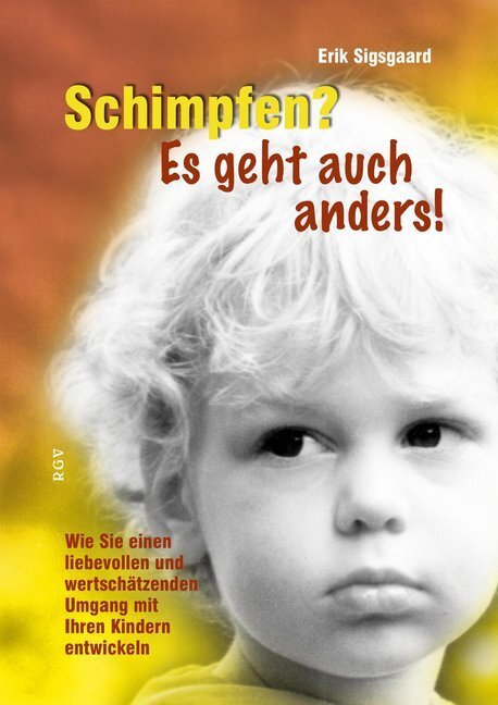 Cover: 9783902625267 | Schimpfen? Es geht auch anders! | Erik Sigsgaard | Taschenbuch | 2012