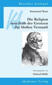 Cover: 9783050046822 | Immanuel Kant: Die Religion innerhalb der Grenzen der bloßen Vernunft