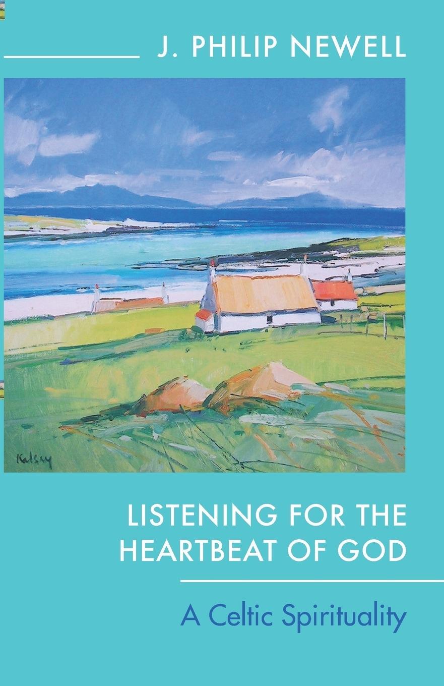 Cover: 9780281060931 | Listening for the Heartbeat of God | A Celtic Spirituality | Newell