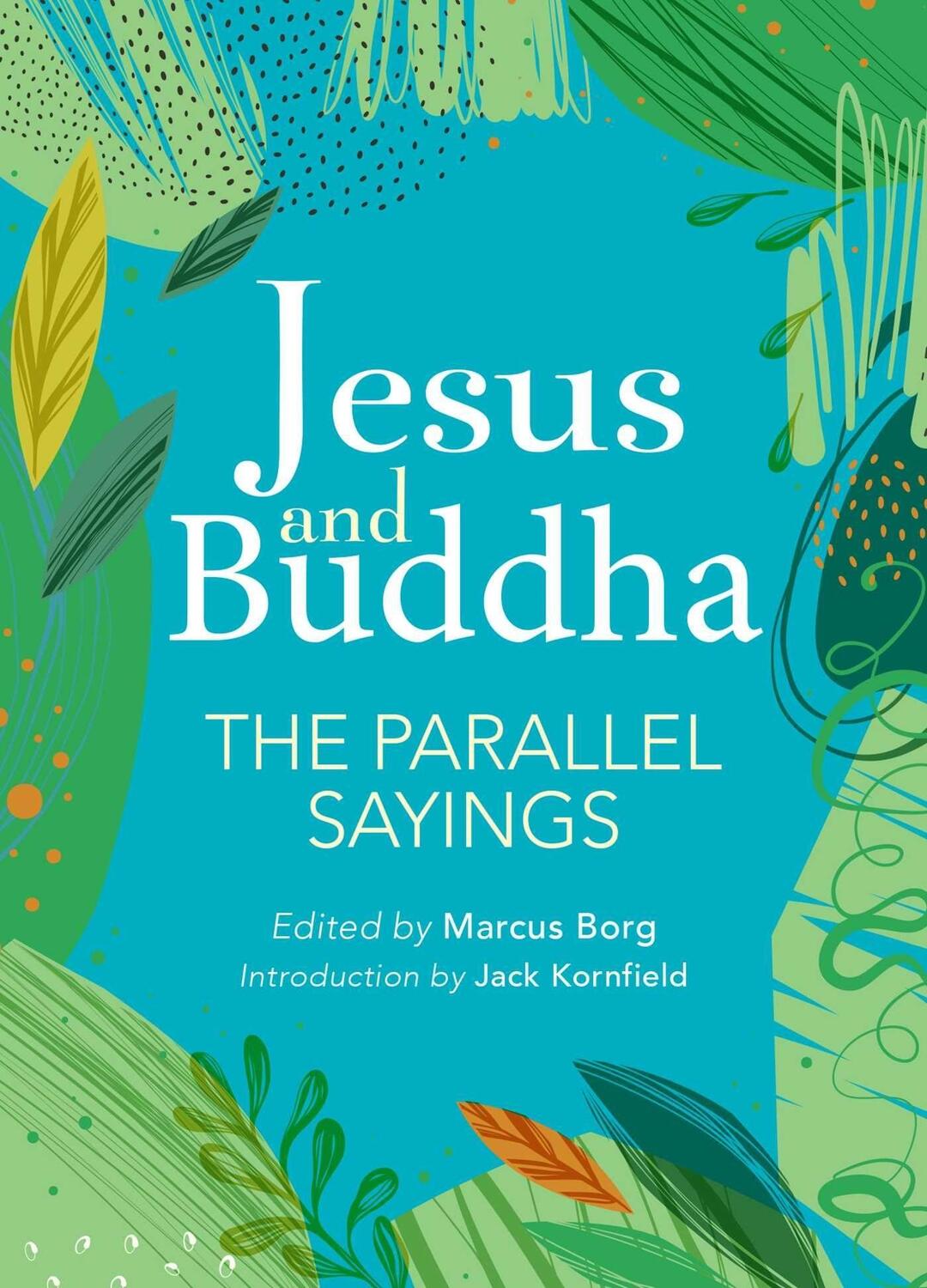 Cover: 9781646044597 | Jesus and Buddha: The Parallel Sayings | Jack Kornfield | Taschenbuch
