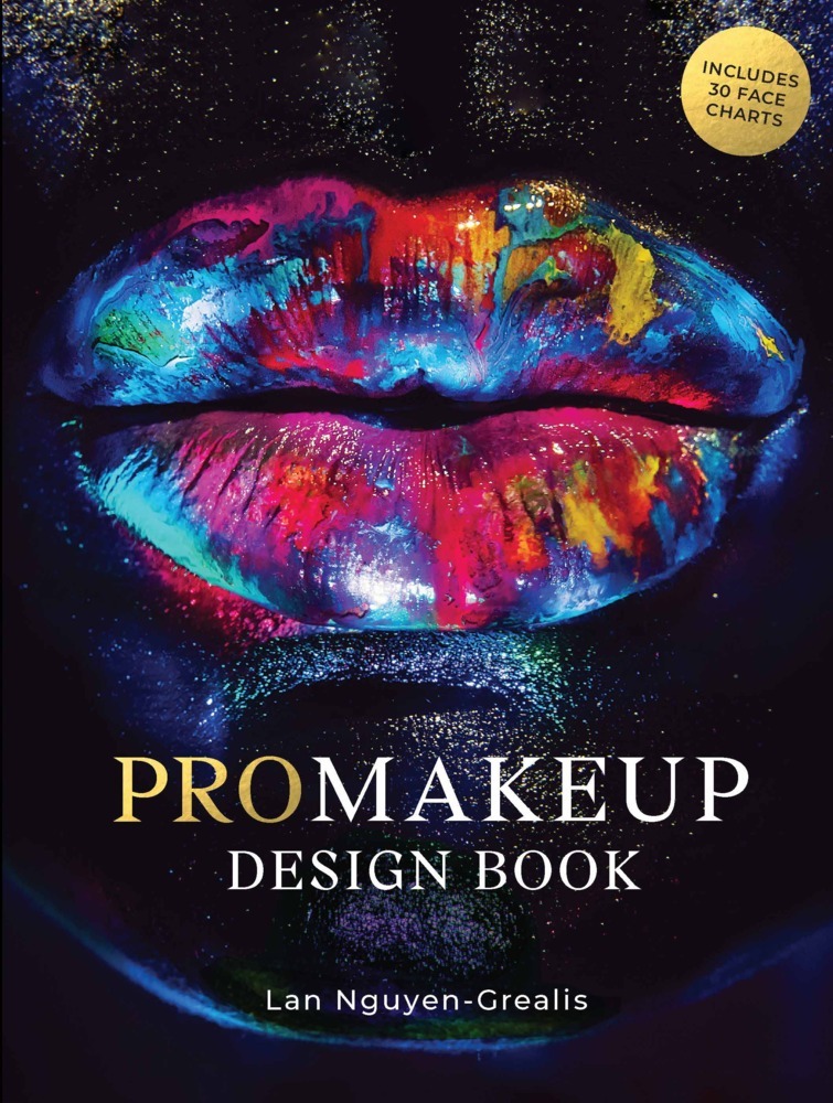 Cover: 9781786275493 | PROMakeup Design Book | Includes 30 Face Charts | Lan Nguyen-Grealis