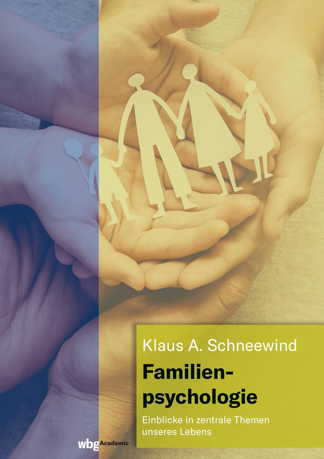 Cover: 9783534404711 | Familienpsychologie | Einblicke in zentrale Themen unseres Lebens