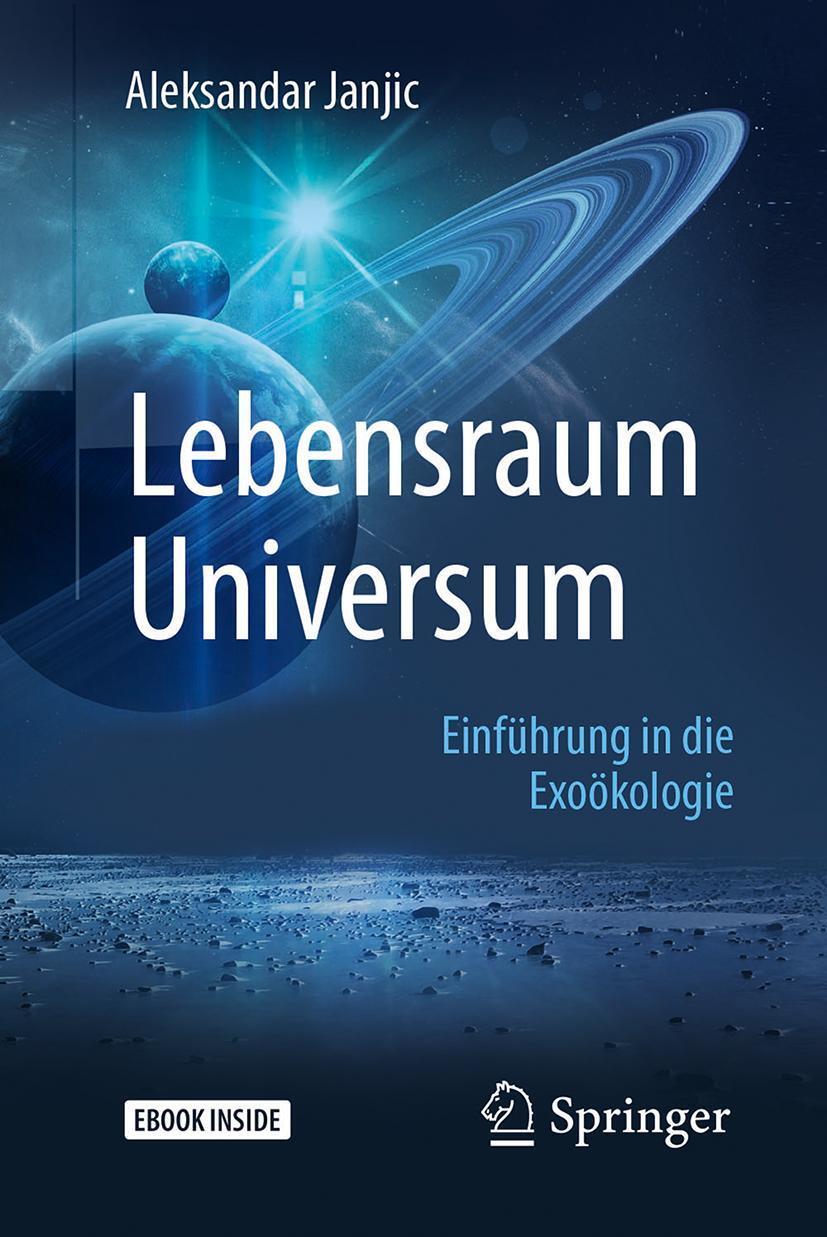 Cover: 9783662547861 | Lebensraum Universum | Einführung in die Exoökologie | Janjic | Buch