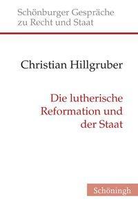 Cover: 9783506788603 | Die lutherische Reformation und der Staat | Christian Hillgruber