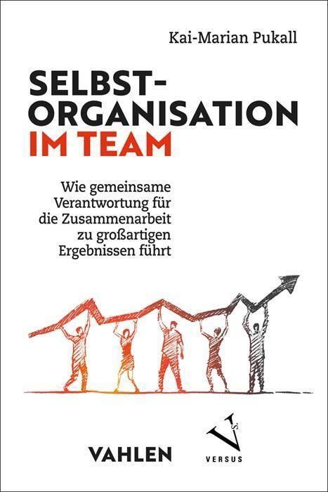 Cover: 9783800670857 | Selbstorganisation im Team | Kai-Marian Pukall | Taschenbuch | Deutsch