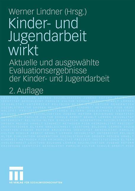 Cover: 9783531168012 | Kinder- und Jugendarbeit wirkt | Werner Lindner | Taschenbuch | 346 S.
