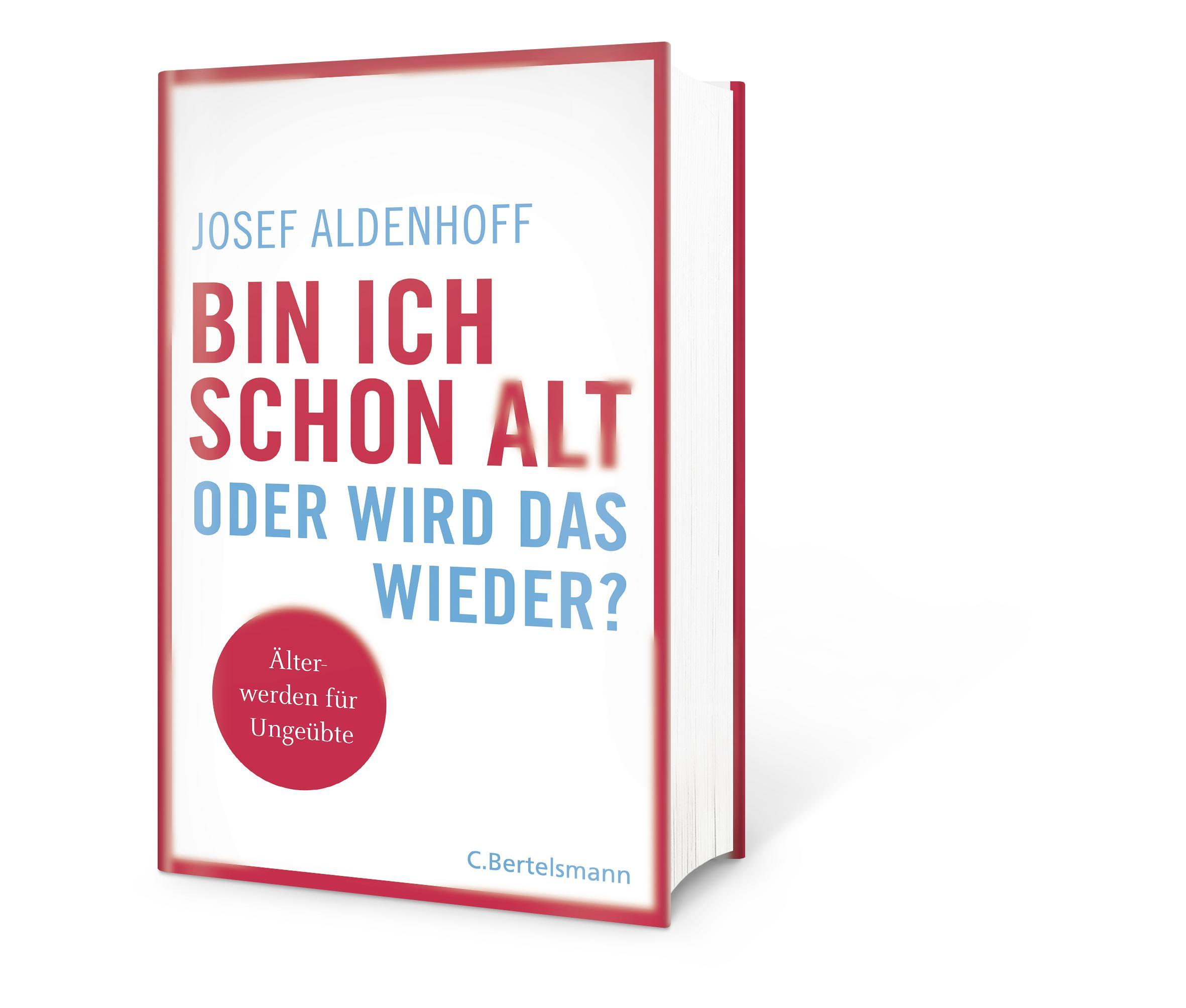 Bild: 9783570103302 | Bin ich schon alt - oder wird das wieder? | Älter werden für Ungeübte