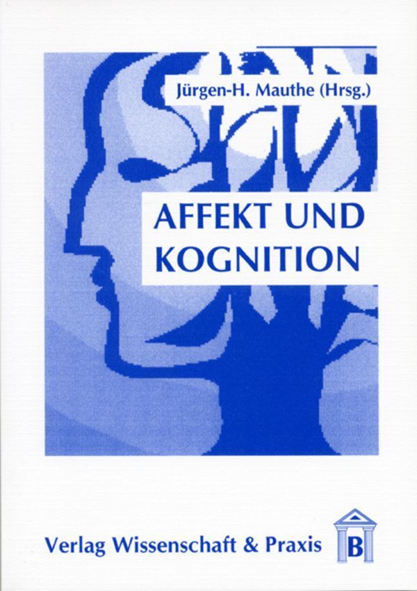 Cover: 9783896731050 | Affekt und Kognition. | Jürgen-H. Mauthe | Taschenbuch | IV | Deutsch