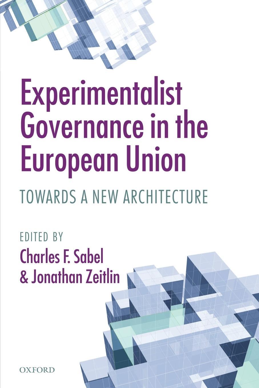 Cover: 9780199604494 | Experimentalist Governance in the European Union | Jonathan Zeitlin