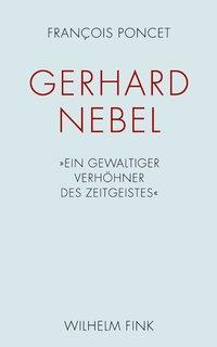 Cover: 9783770552870 | Gerhard Nebel | 'Ein gewaltiger Verhöhner des Zeitgeistes' | Poncet