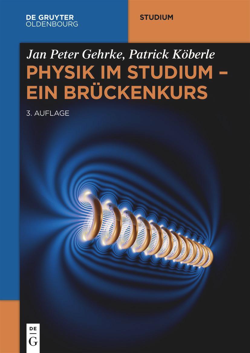 Cover: 9783110703924 | Physik im Studium - Ein Brückenkurs | Jan Peter Gehrke (u. a.) | Buch