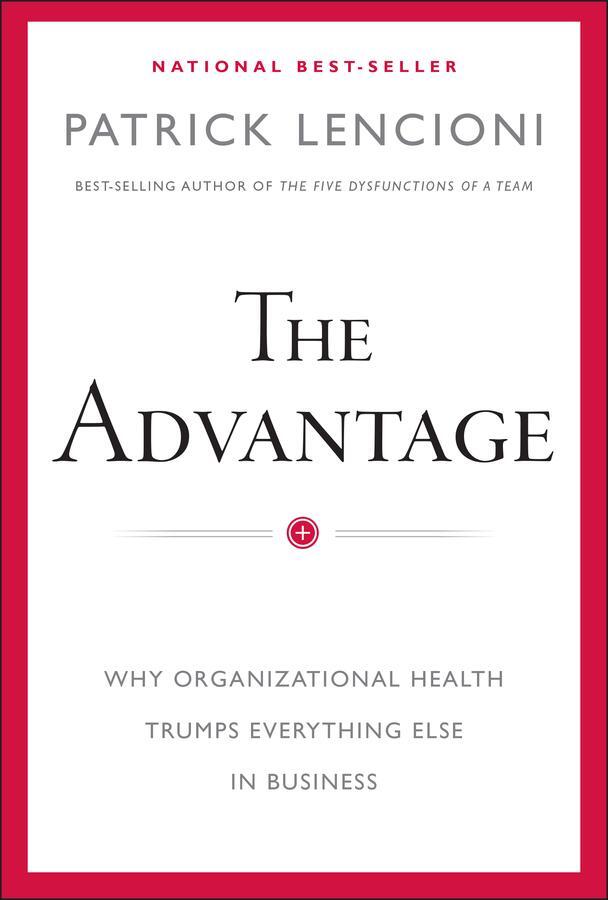 Cover: 9780470941522 | The Advantage | Patrick M. Lencioni | Buch | 216 S. | Englisch | 2012